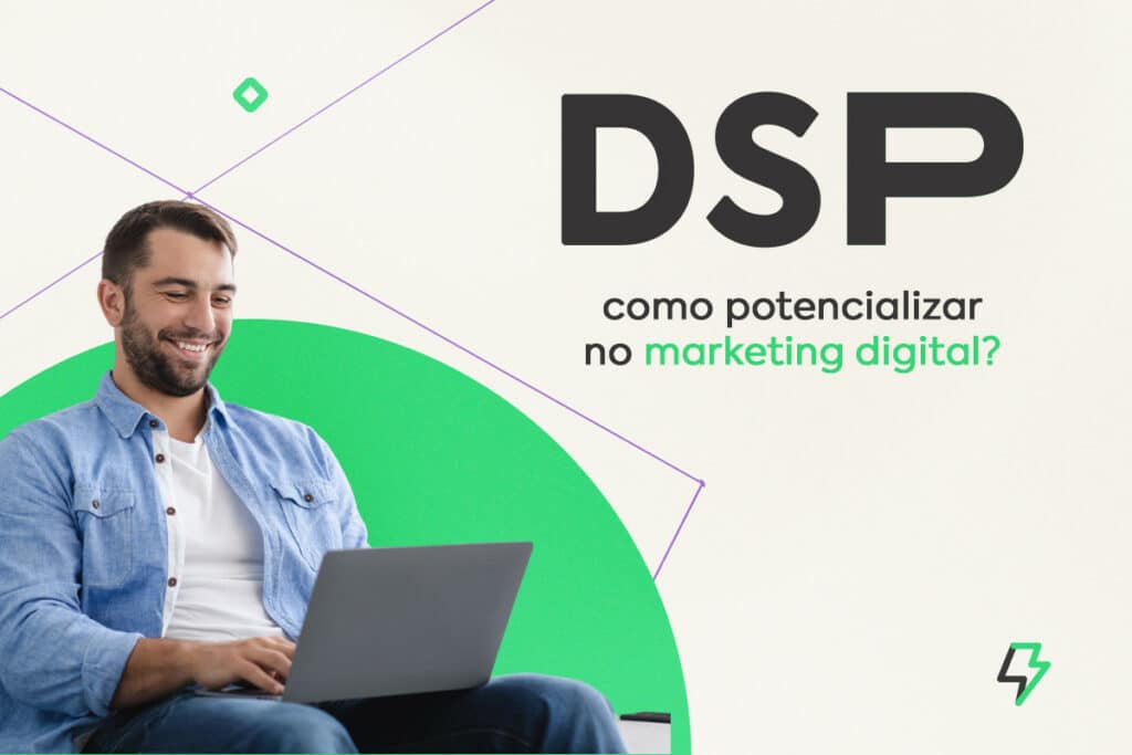DSP – Plataforma de Demanda: Potencializando o Marketing Digital