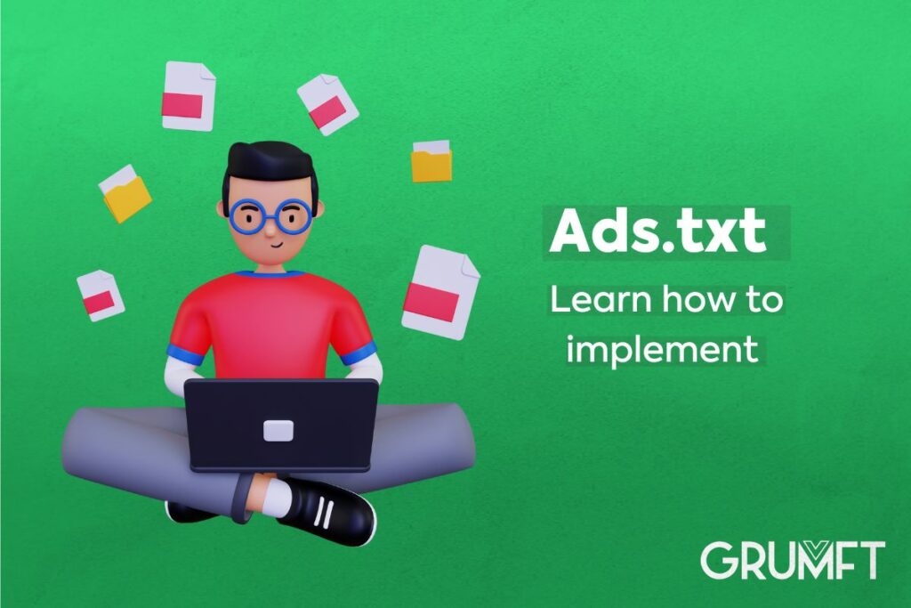 Learn how to implement the ads.txt file