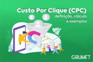 Custo Por Clique (CPC) : definição, cálculo e exemplos
