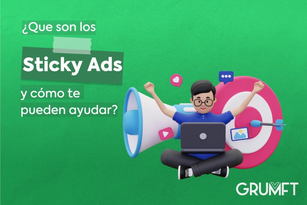 ¿Que son los Sticky Ads y cómo te pueden ayudar?