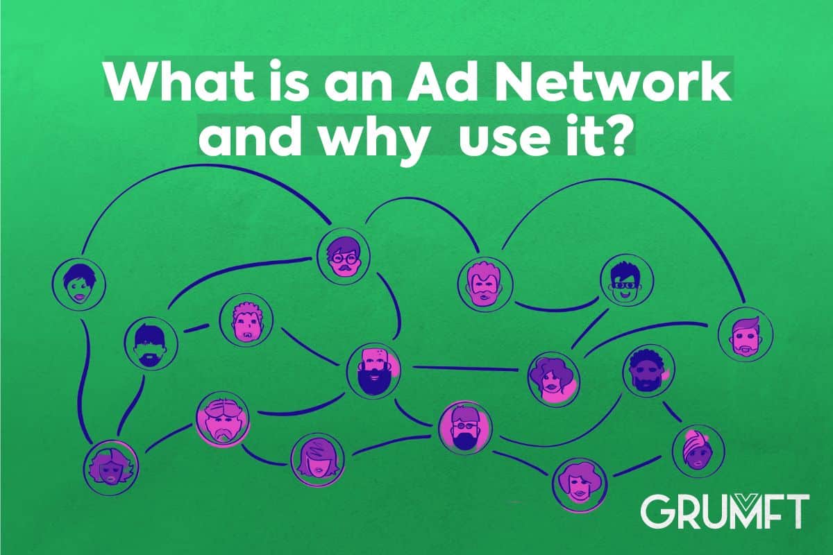 What is an Ad Network and why use it?