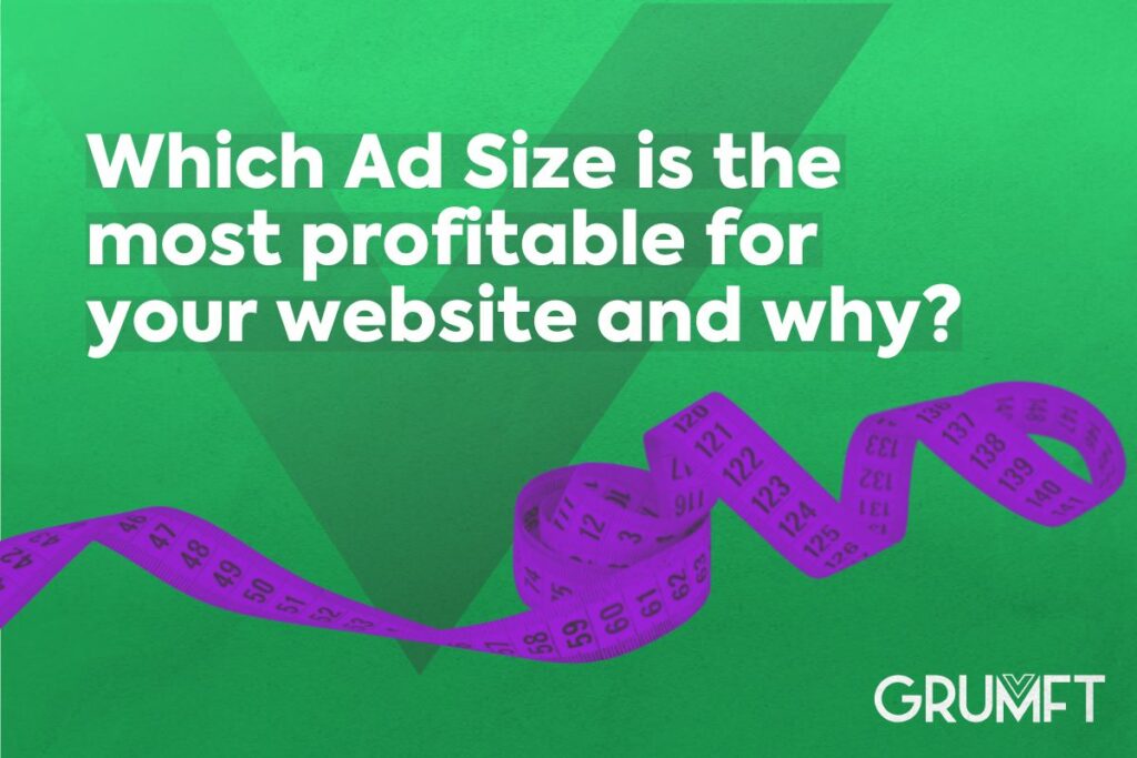 Which Ad size is the most profitable for your website and why?
