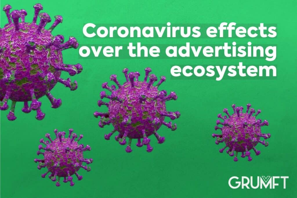 Coronavirus effects over the advertising ecosystem