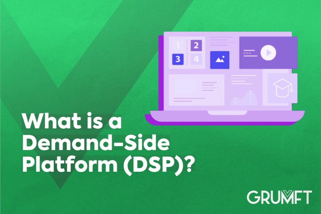 What is a Demand-Side Platform (DSP)? 