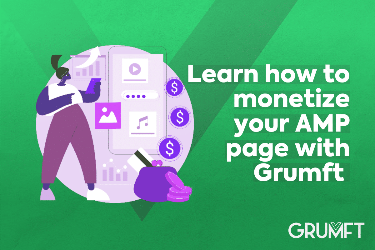 Learn how to monetize your AMP page with Grumft