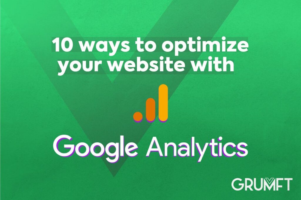10 ways to optimize your website with Google Analytics 