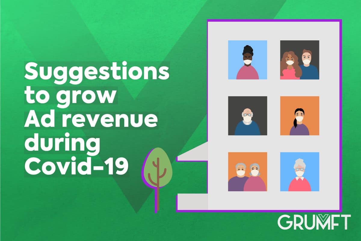 Suggestions to grow Ad revenue during Covid-19