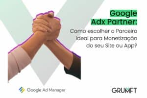 Google Adx Partner: Como Escolher?