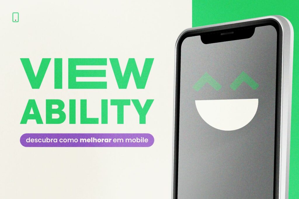 Viewability: Descubra Como melhorar em Mobile