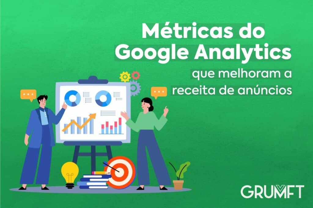 Métricas do Google Analytics que melhoram a receita de anúncios