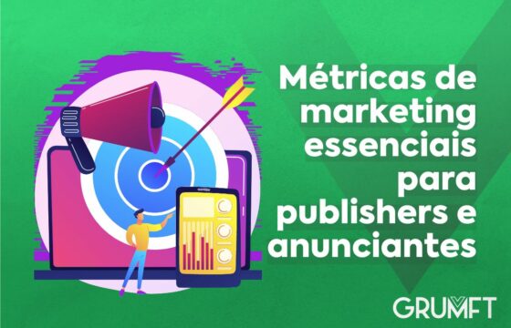 Métricas de marketing essenciais para publishers e anunciantes