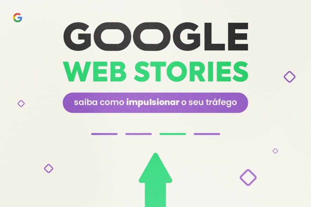 Google Web Stories: saiba como impulsionar o seu tráfego