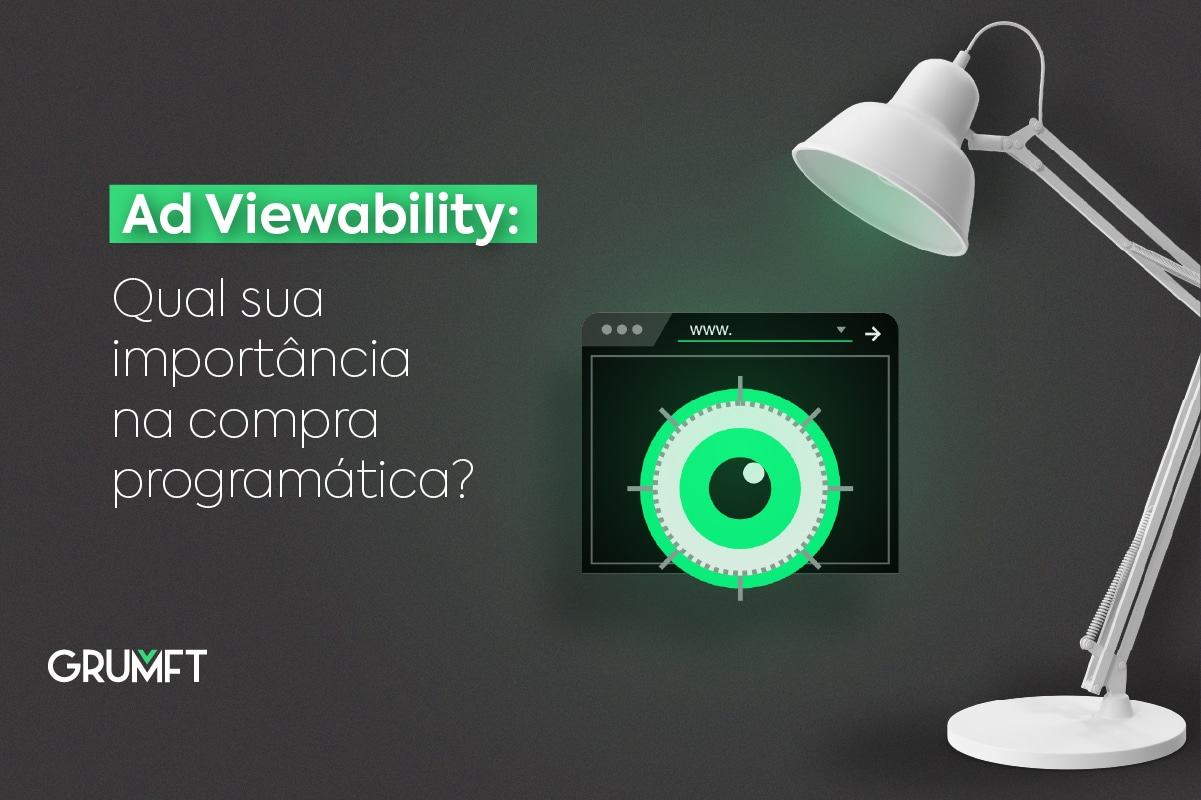 Ad Viewability: qual sua importância na compra programática?