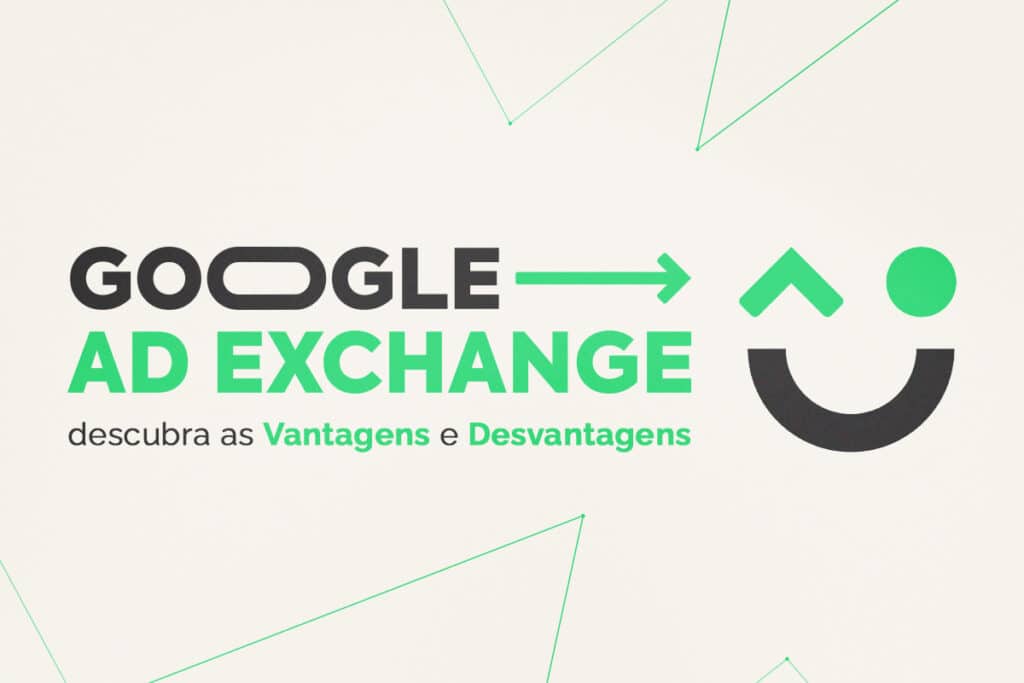 Google Ad Exchange: Descubra as Vantagens e Desvantagens