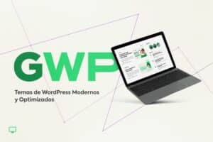 GWP: Un Tema WordPress Moderno y Optimizado