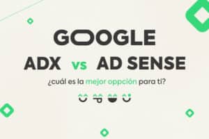 Google Ad Exchange vs AdSense: ¿Cuál elegir?