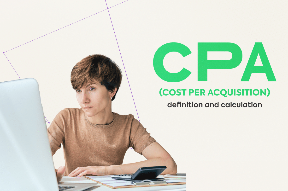 Cost Per Acquisition (CPA)