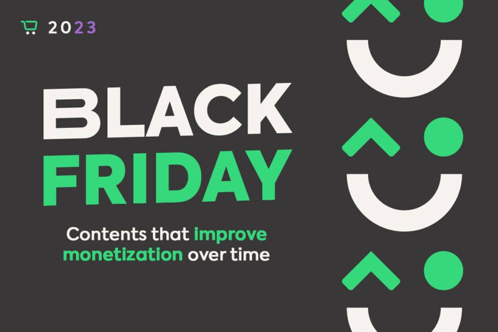 Content Strategies to Increase Monetization on Black Friday