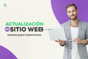 Actualización de Sitio Web: Razones para Implementarla