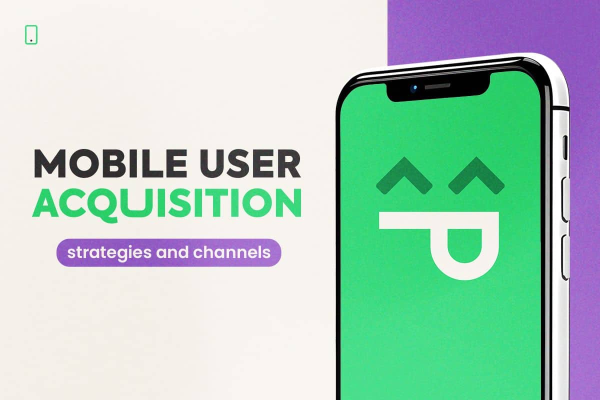 Mobile User Acquisition