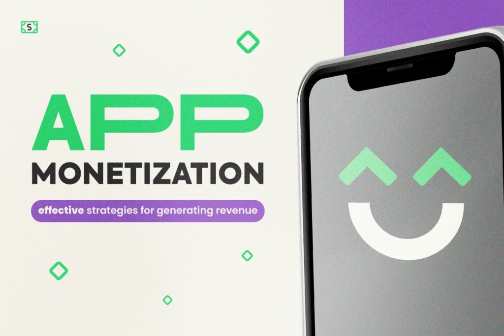 App Monetization: Effective Strategies for Generating Revenue