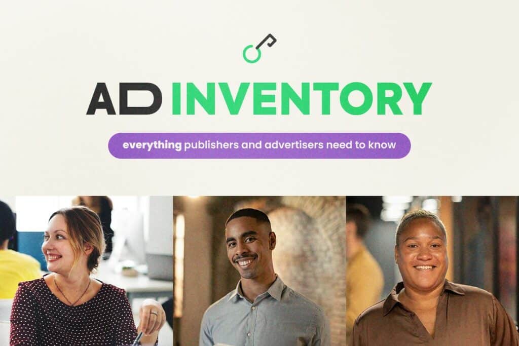 Ad Inventory: Everything Publishers and Advertisers Need to Know
