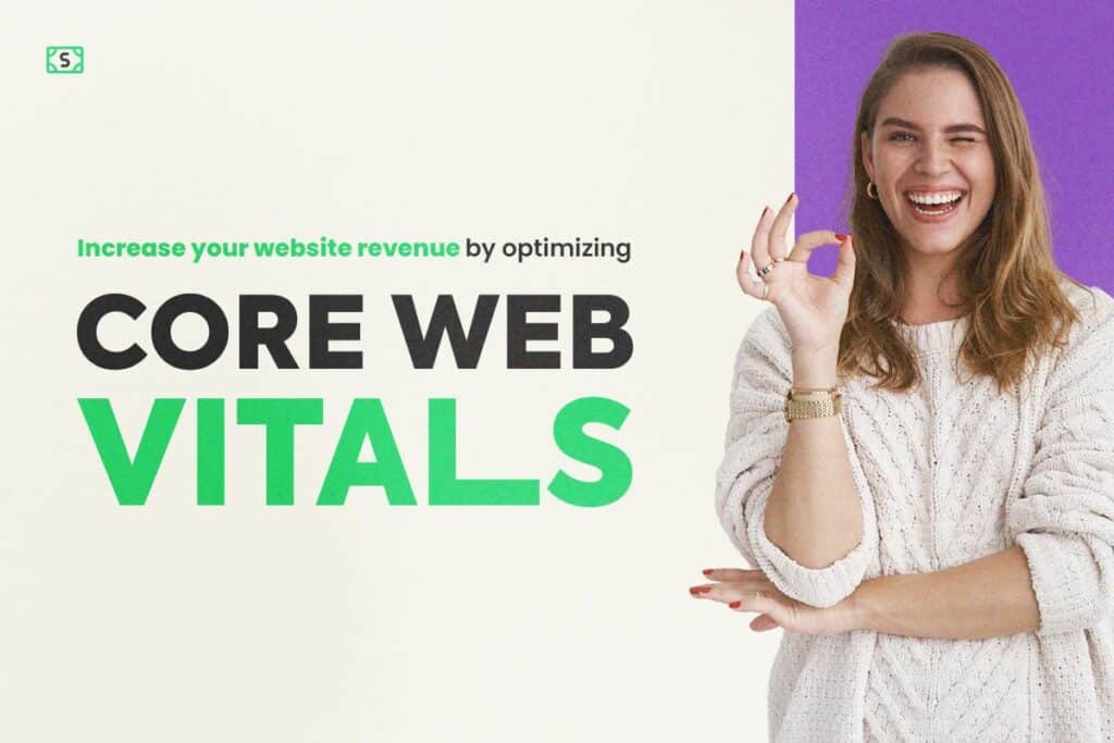 Increase Your Website Revenue by Optimizing Core Web Vitals