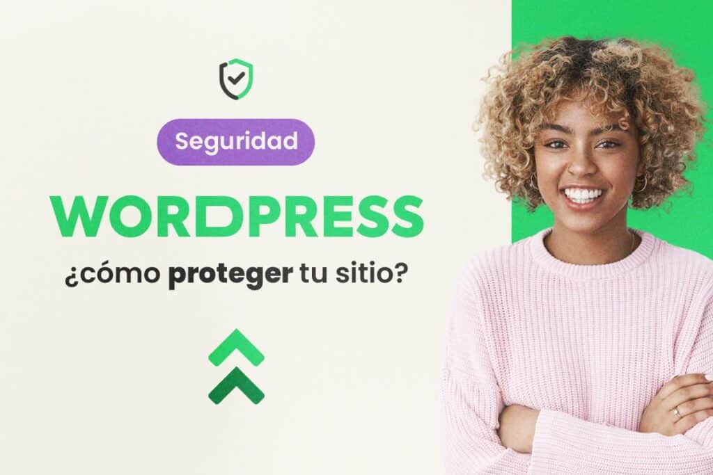 Seguridad en WordPress: ¿Cómo Proteger tu Sitio?