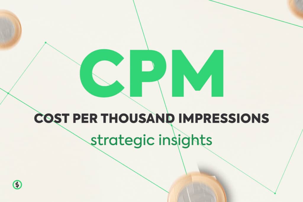 Mastering Cost per Thousand (CPM): Strategic Insights