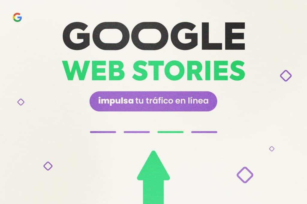 Google Web Stories: Impulsa tu Tráfico en Línea