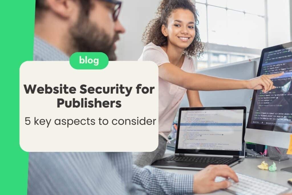 Website Security for Publishers: 5 Key Aspects to Consider