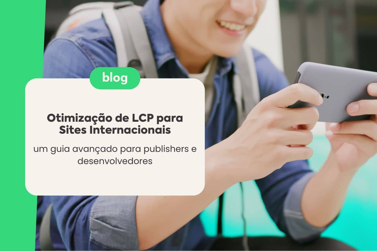 Otimização de LCP para Sites Internacionais