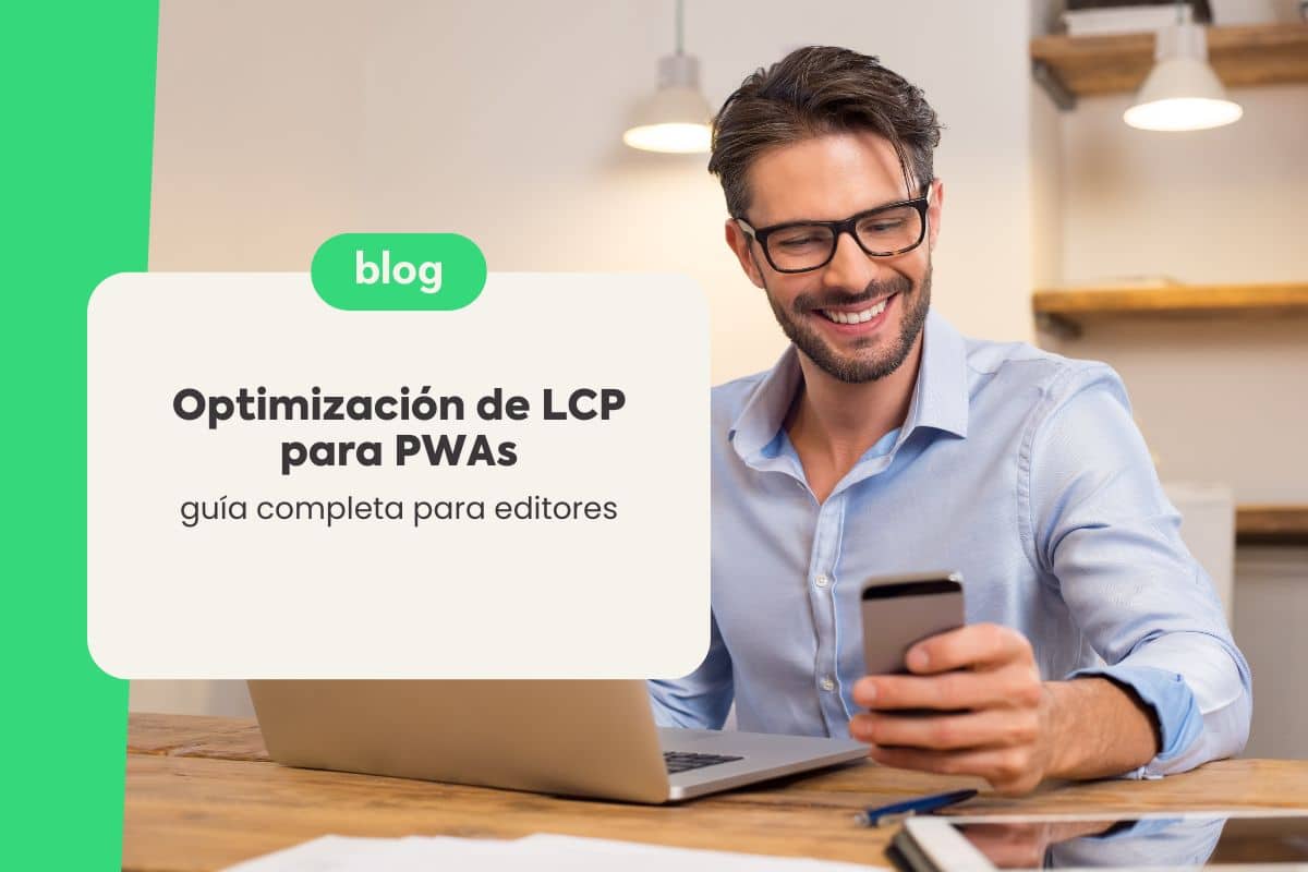 Optimización de LCP para PWAs