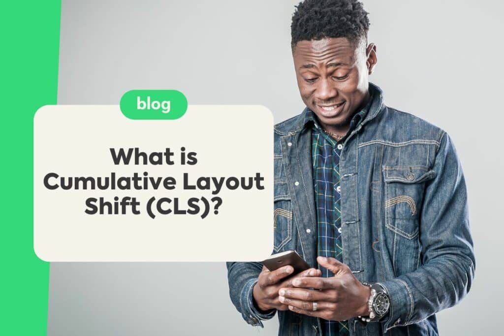 CLS: What is Cumulative Layout Shift?