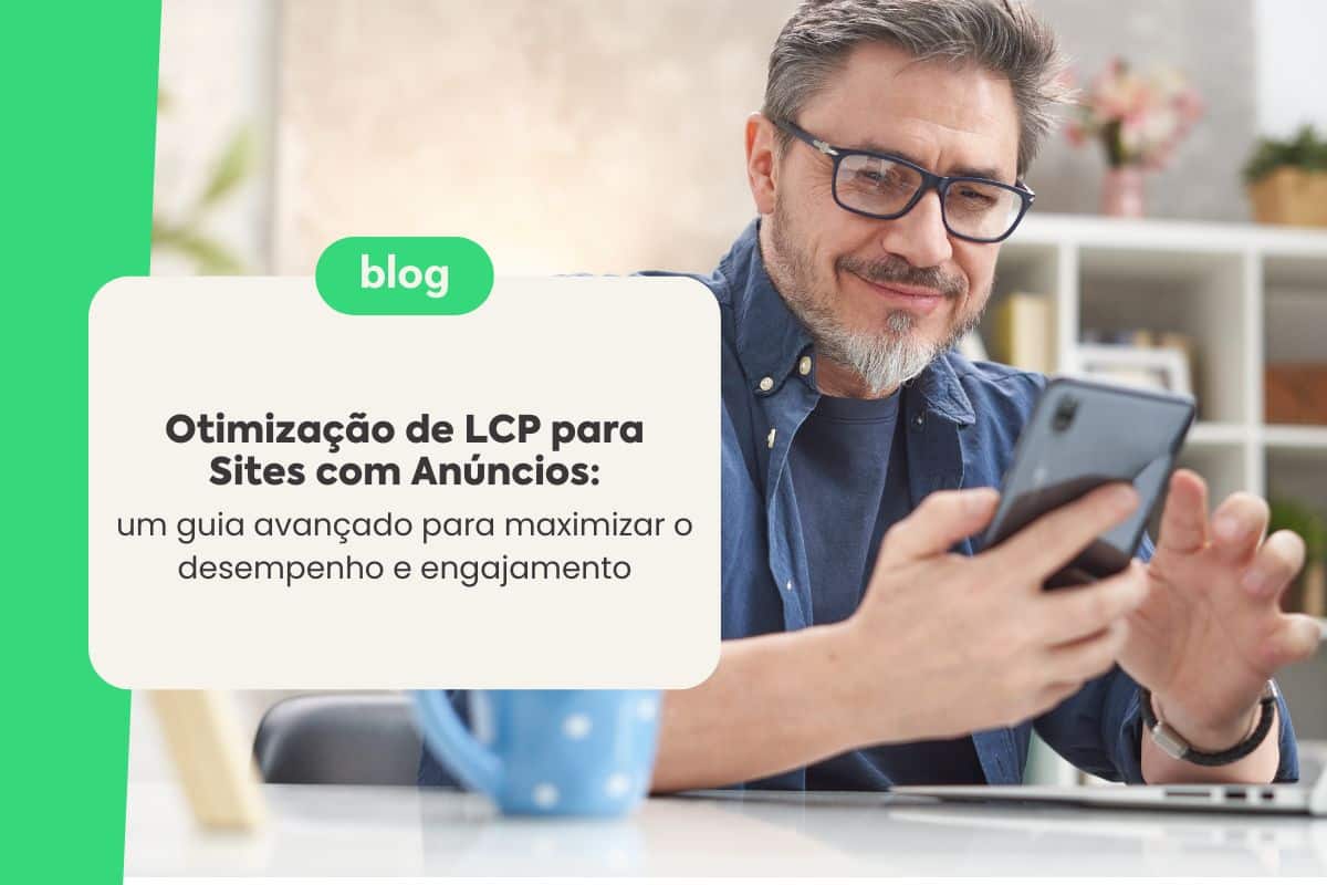 Otimização de LCP para Sites com Anúncios