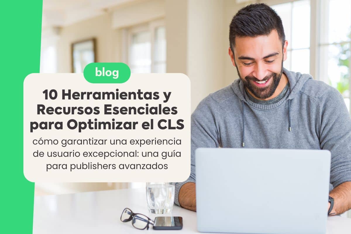 10 Herramientas y Recursos Esenciales para Optimizar el CLS