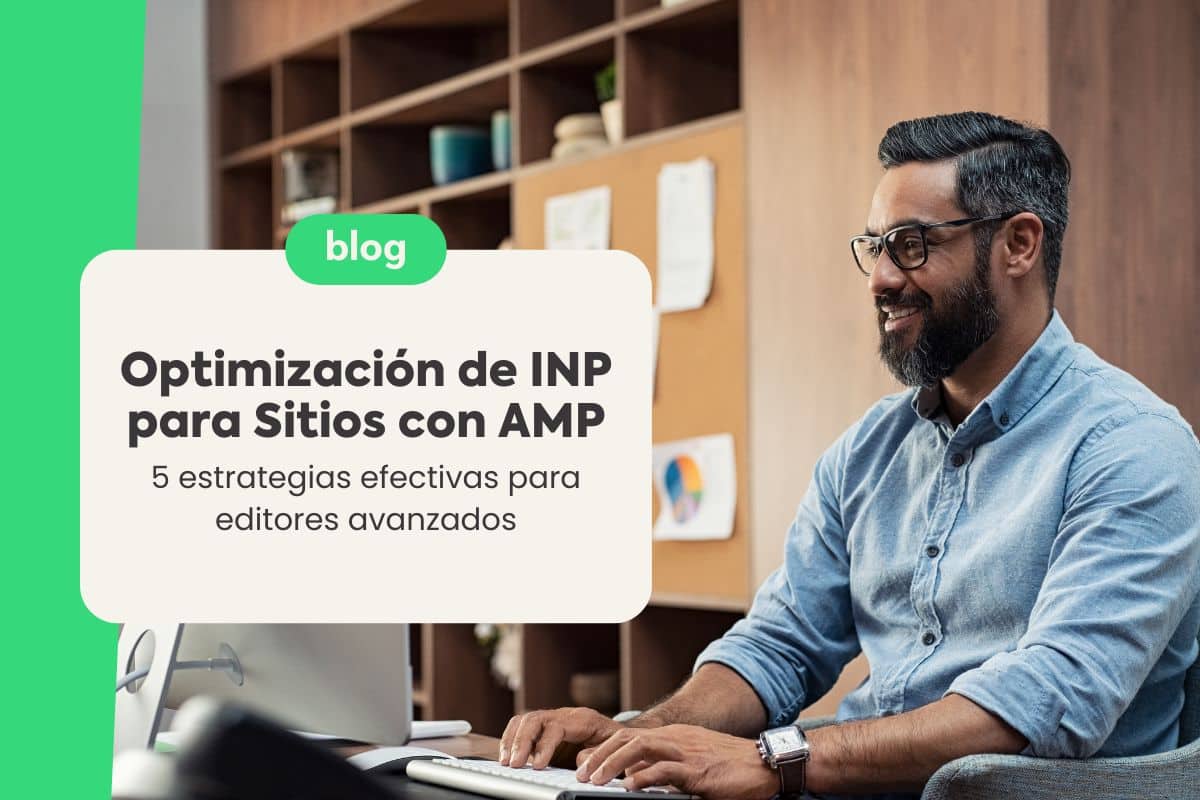 Optimización de INP para Sitios con AMP