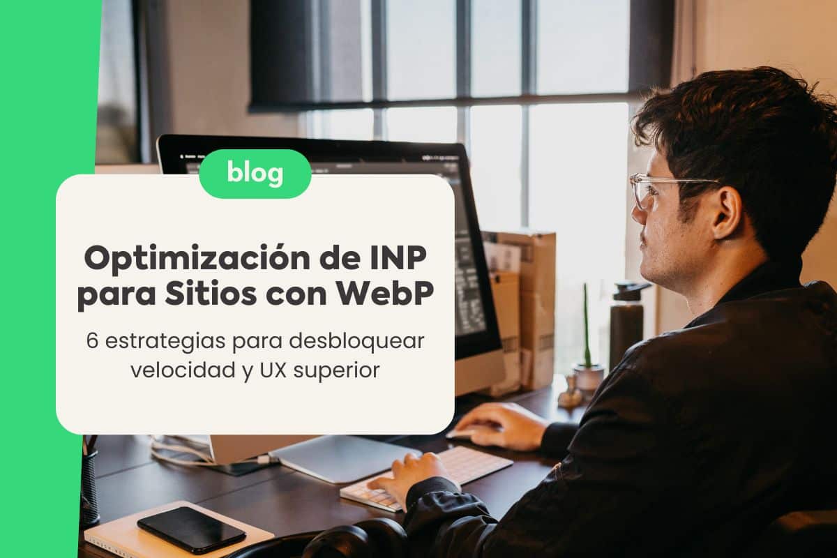 Optimización de INP para Sitios con WebP