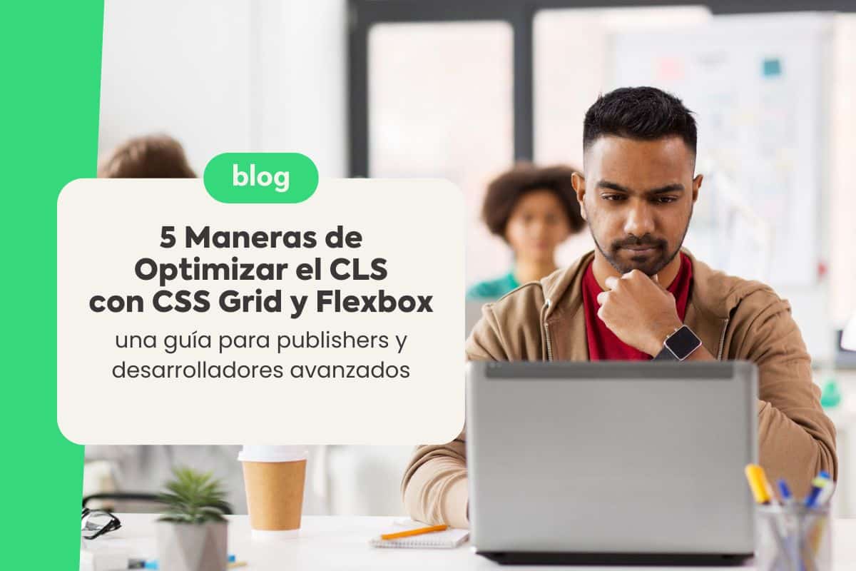 Optimizar el CLS con CSS Grid y Flexbox