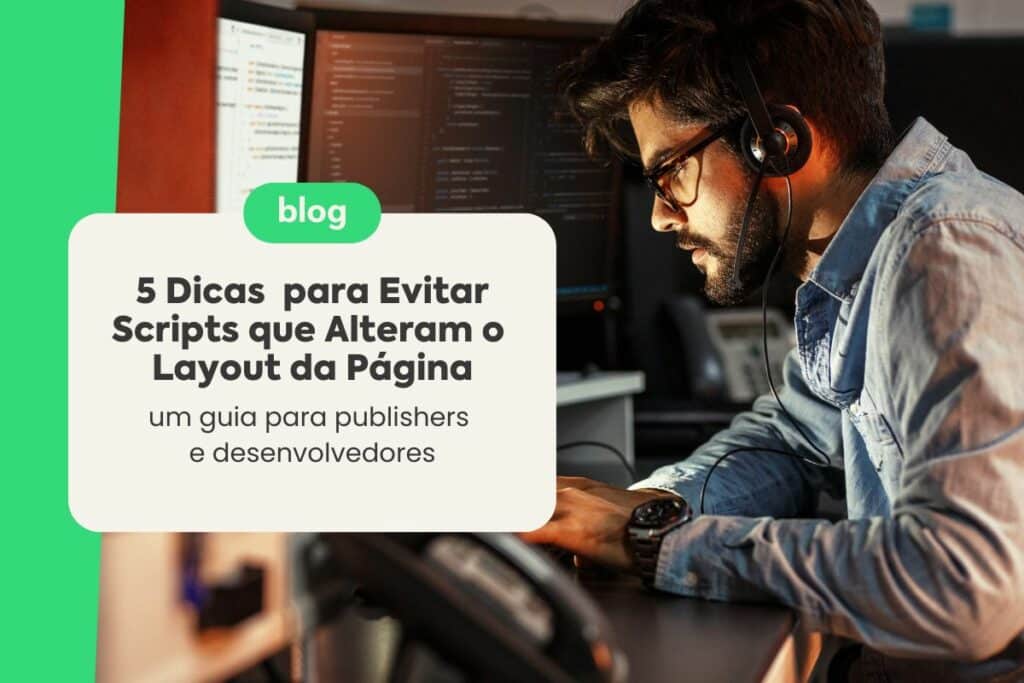 5 Dicas para Evitar Scripts que Alteram o Layout da Página: Um Guia para Editores e Desenvolvedores