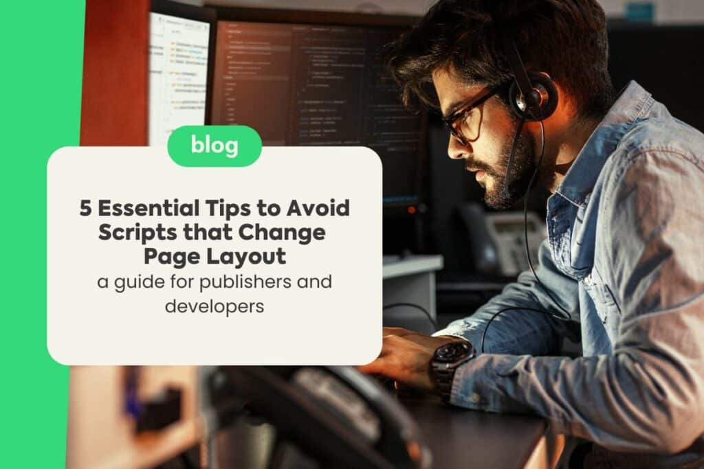 5 Essential Tips to Avoid Scripts that Change Page Layout: A Guide for Publishers and Developers