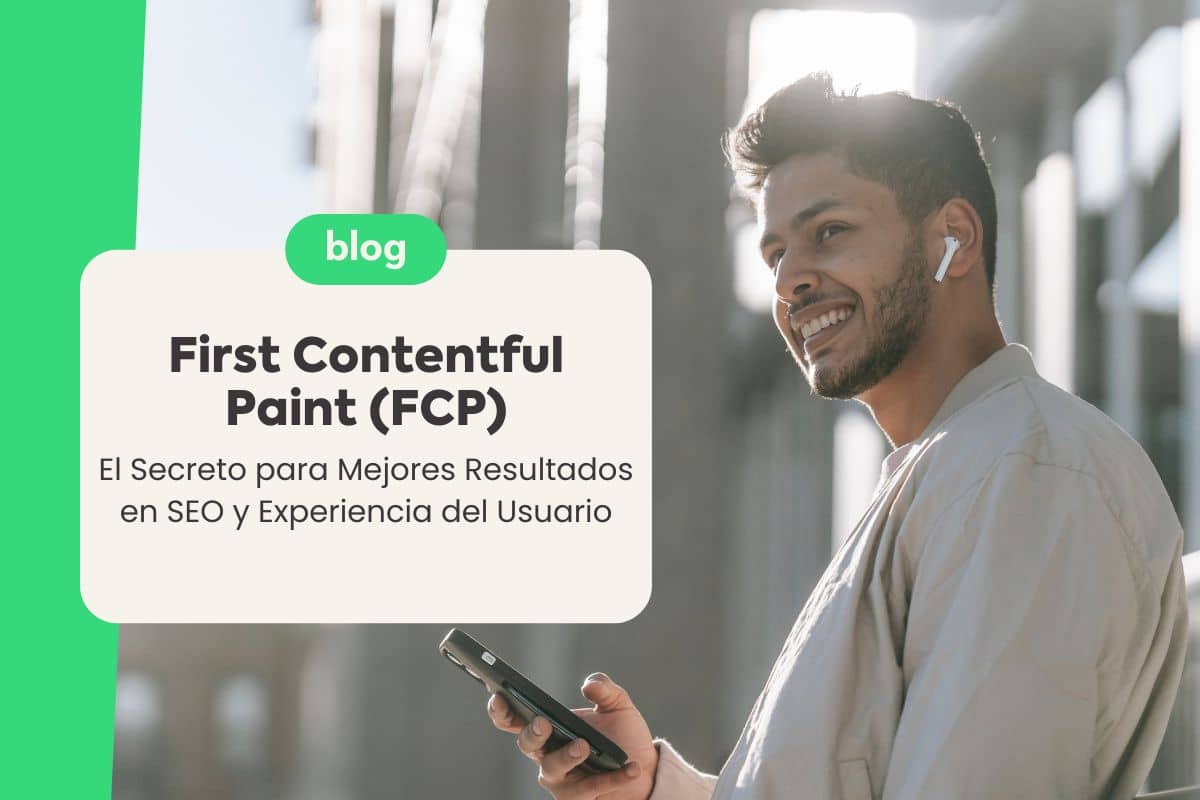 First Contentful Paint (FCP): El Secreto