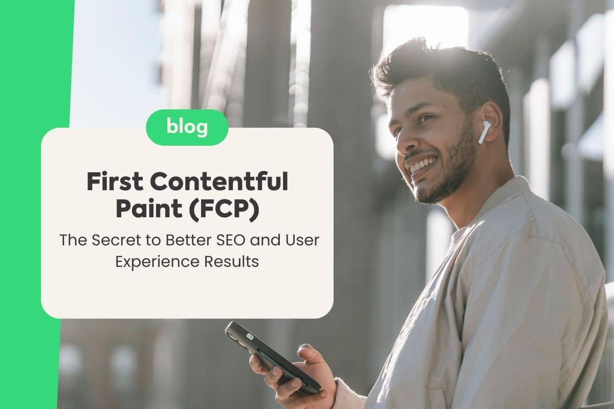 First Contentful Paint (FCP): The Secret