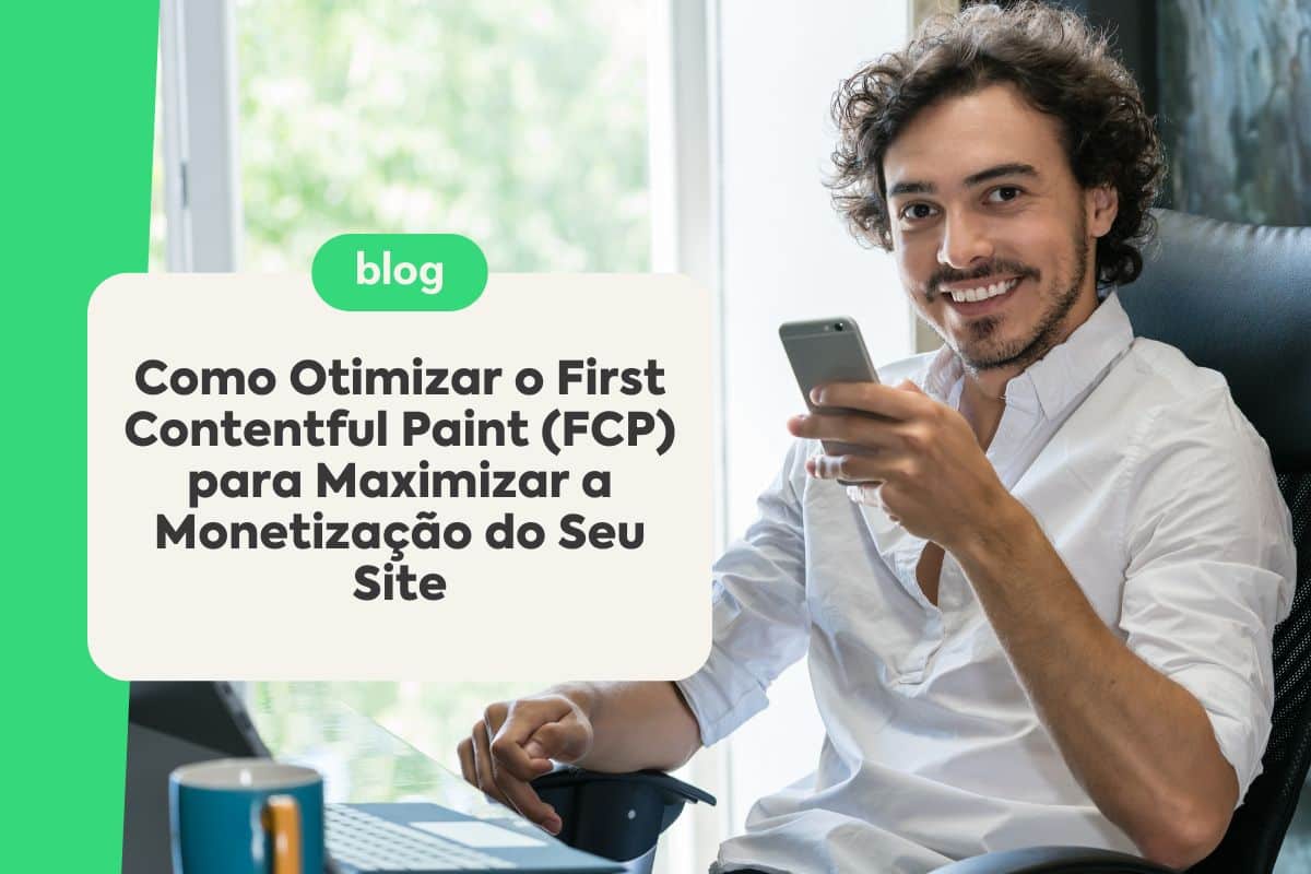 Como Otimizar o First Contentful Paint (FCP)